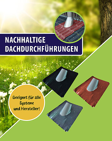 Schornsteintechnik Neumarkt: Kennen Sie schon unsere nachhaltigen Dachdurchführungen mit Elastomereschürze?