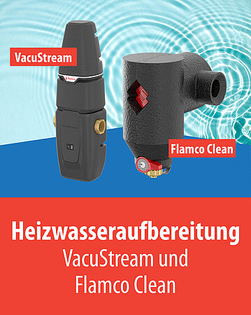 Energietechnik Neumarkt: Heizwasseraufbereitung - VacuStream und Flamco Clean für ein sauberes Anlagenwasser!