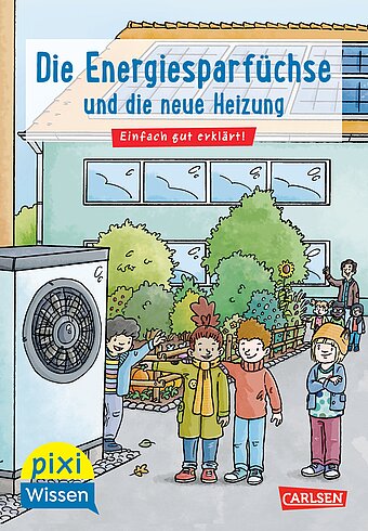 Der BTGA präsentiert das neue Pixi Wissen-Buch "Die Energiesparfüchse und die neue Heizung"