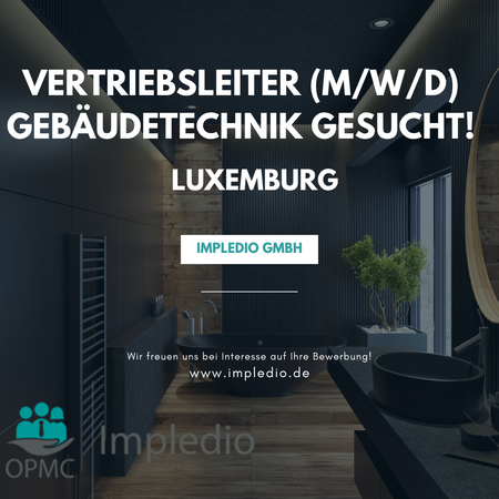 Vertriebsleiter (M/W/D) Gebäudetechnik | Luxemburg