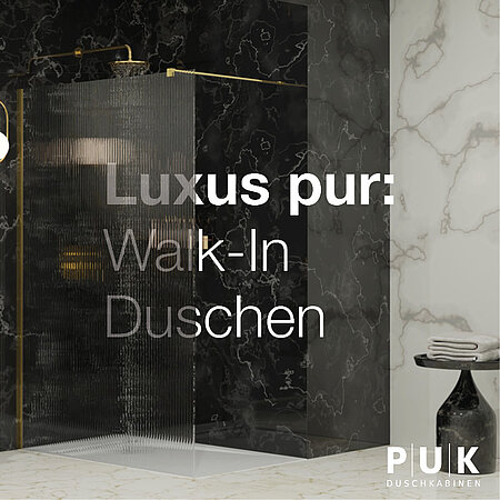 PUK Duschkabinen: Geräumige Luxusdusche - Die Walk-In Dusche