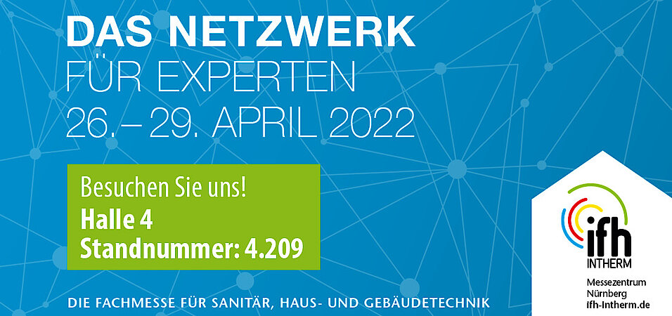 Schornsteintechnik Neumarkt: Vom 26.-29. April 2022 sind wir auf der IFH in Nürnberg vertreten. 