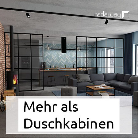 RADAWAY: Mehr als eine Duschabtrennung: Raumteiler aus Glas