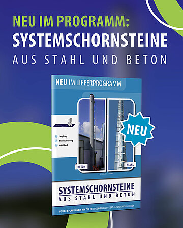 Schornsteintechnik Neumarkt: Neu im Lieferprogramm - Systemschornsteine aus Stahl und Beton!