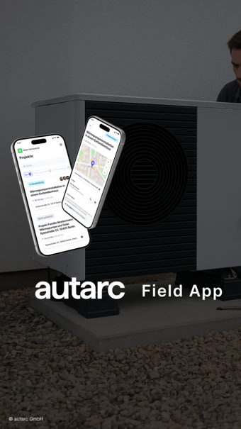 autarc gestaltet den Arbeitsalltag neu: Die Field App verbindet Büro und Baustelle in Echtzeit