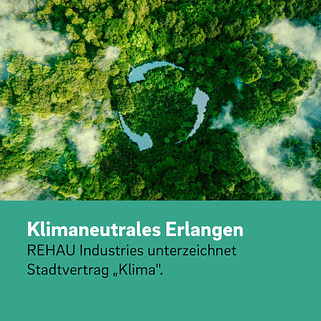 REHAU Industries engagiert sich konsequent für Nachhaltigkeit – in Deutschland sowie weltweit