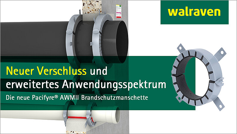 Neuer Verschluss und erweiterte Anwendungsmöglichkeiten der Pacifyre® AWM II Brandschutzmanschette von Walraven