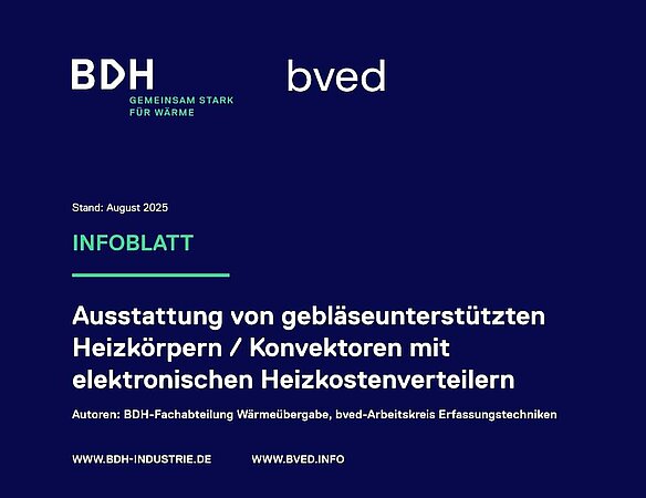 BDH und bved legen gemeinsame Kriterien für gebläseunterstützte Heizkörper als Grundlage für korrekte Heizkostenabrechnung vor.